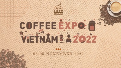 Coffee Expo Vietnam 2022 - Triển lãm Quốc tế Cà phê, Bánh và Trà
