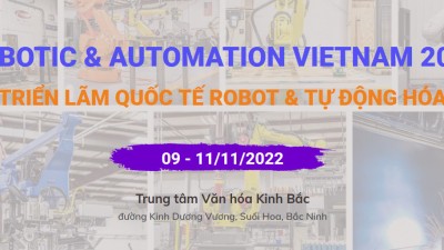 RAV Bắc Ninh 2022 - Triển lãm Quốc tế Robot & Tự động hóa Việt Nam
