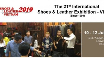 Shoes & Leather Vietnam 2019 - Triển lãm Quốc tế Da và Giày lần thứ 21 tại TPHCM