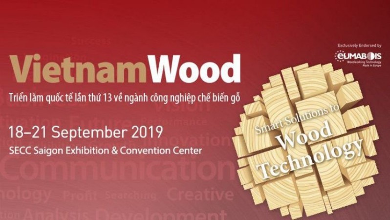 VietnamWood 2019 - Triển lãm Quốc tế về Máy móc và Thiết bị Công nghiệp Chế biến Gỗ lần thứ 13
