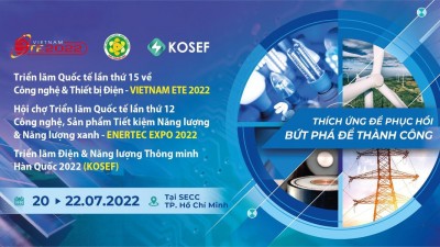 Vietnam ETE & Enertec Expo 2022 - Triển lãm Quốc tế Công nghệ, Thiết bị Điện & Năng lượng tái tạo