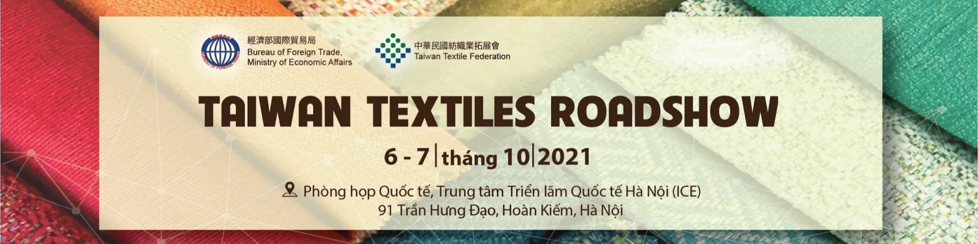 Taiwan Textiles Roadshow 2021 - Triển lãm & Hội nghị ngành Dệt May Việt Nam - Đài Loan
