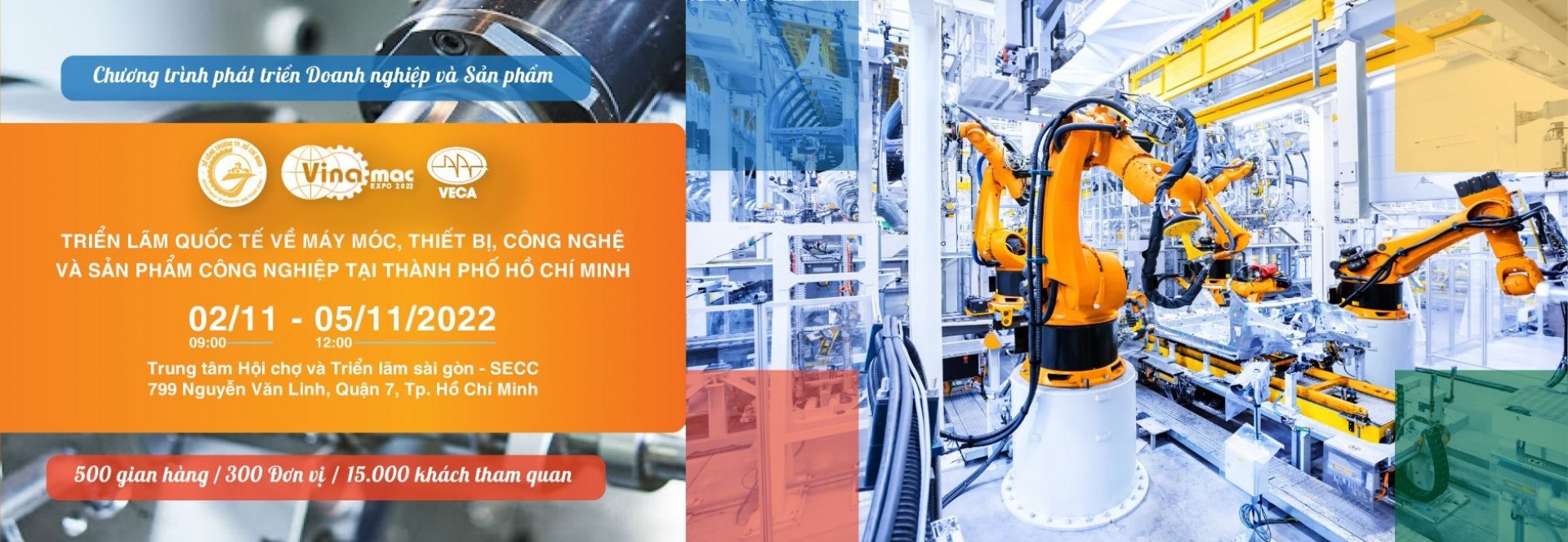 VINAMAC EXPO 2022 - Triển lãm Quốc tế về Máy móc, Thiết bị, Công nghệ và Sản phẩm Công nghiệp tại TP.HCM