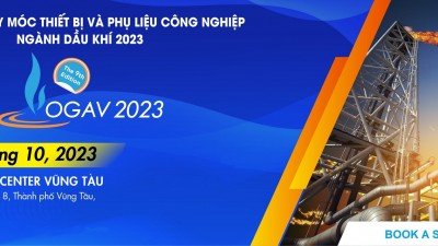 Oil & Gas Vietnam Expo (OGAV 2023) - Triển lãm Quốc tế Công nghiệp Dầu - Khí và Công nghệ hỗ trợ