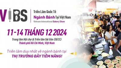 Vietnam International Bakery Show 2024 (VIBS 2024) - Triển lãm Quốc tế Ngành Bánh tại Việt Nam