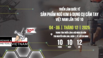 Hardware & Hand Tools Expo 2025 - Triển lãm Quốc tế Sản phẩm Ngũ kim & Dụng cụ Cầm tay