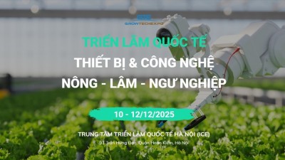 Hanoi GrowTech Expo 2025 - Triển lãm Quốc tế Thiết bị & Công nghệ Nông Lâm Ngư nghiệp