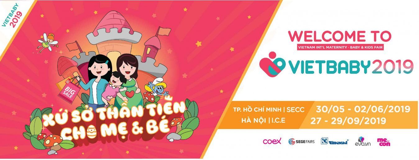 VietBaby Fair 2019 - Triển lãm quốc tế sản phẩm dịch vụ mẹ bầu, mẹ và trẻ em tại Việt Nam 2019